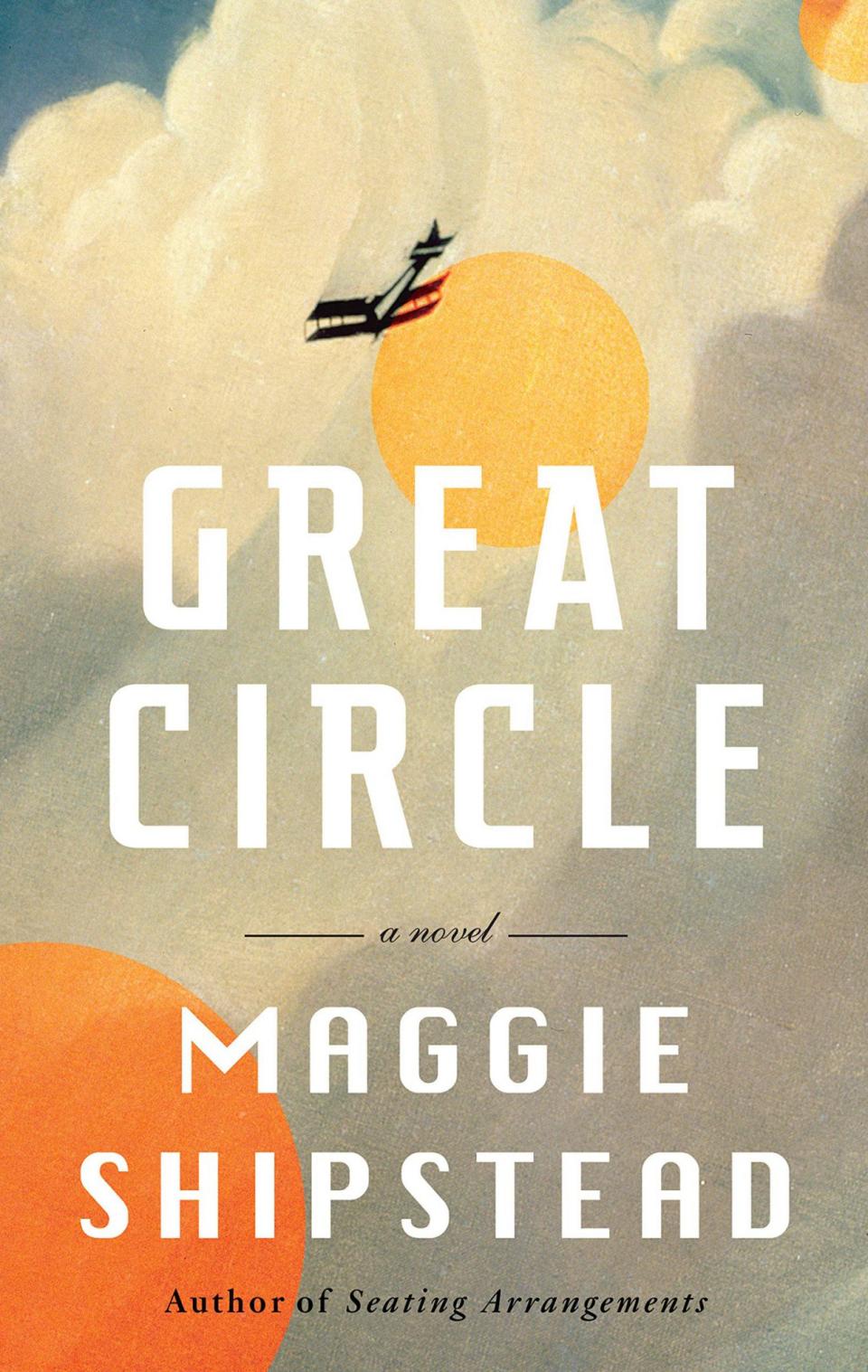 <i>Great Circle</i>, by Maggie Shipstead