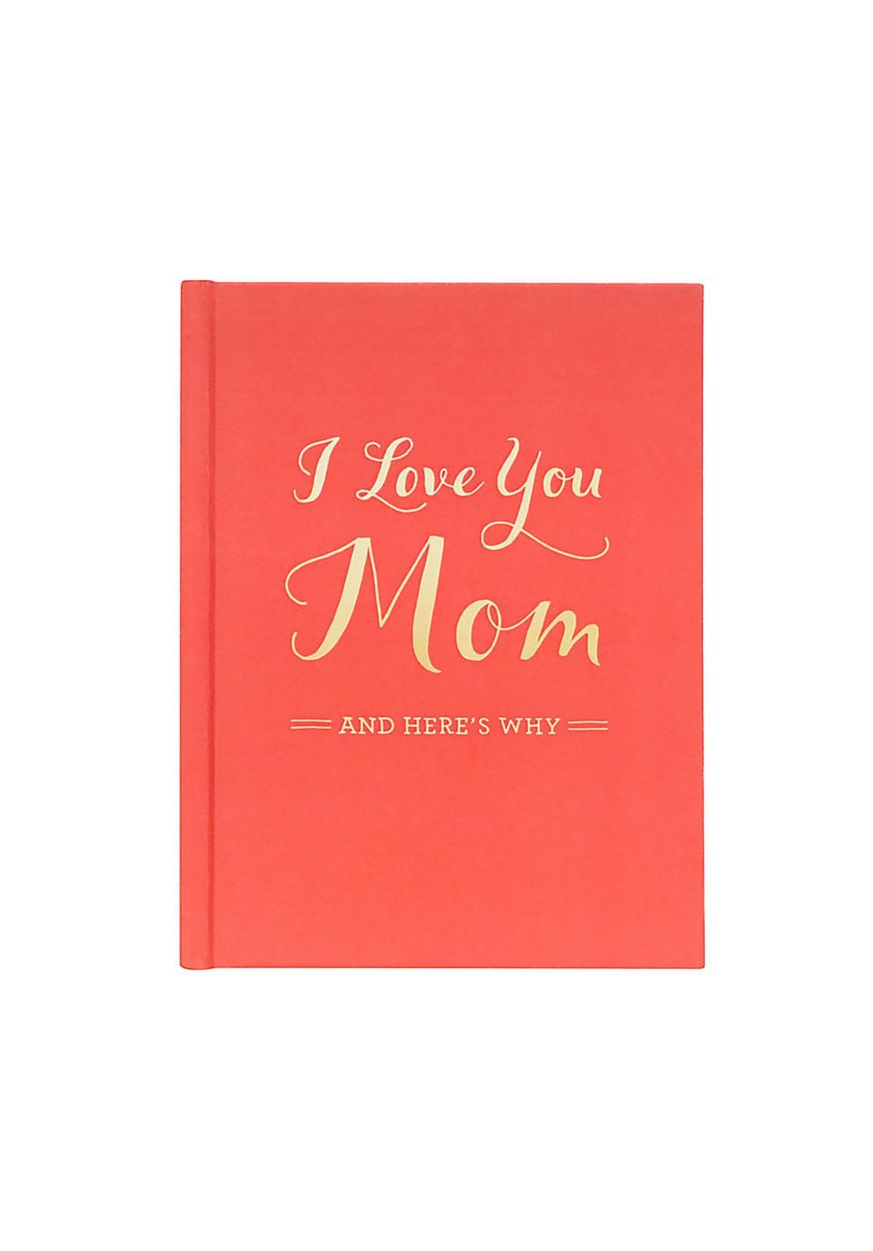 I Love You Mom—And Here's Why