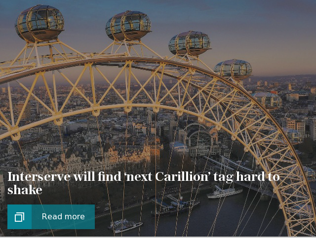 Interserve will find ‘next Carillion’ tag hard to shake