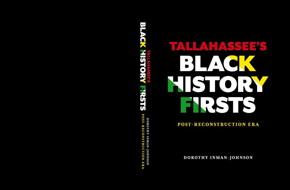 Dorothy Inman-Johnson's "Tallahassee’s Black History Firsts, Post-Reconstruction Era" will have its launch at the LeRoy Collins Main Library on Oct. 5.