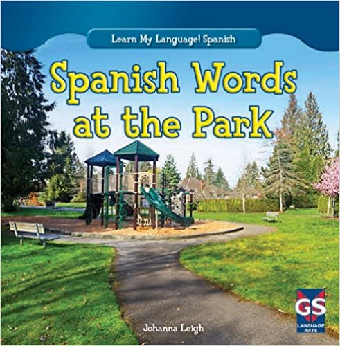 ""Spanish Words at the Park" helps youngsters learn a different language.