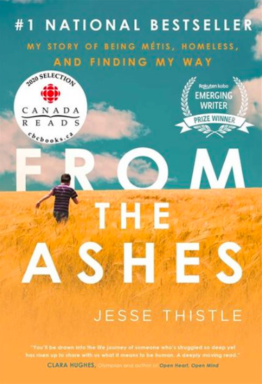 From the Ashes: My Story of Being Métis, Homeless, and Finding My Way by Jesse Thistle (Photo via Chapters Indigo)