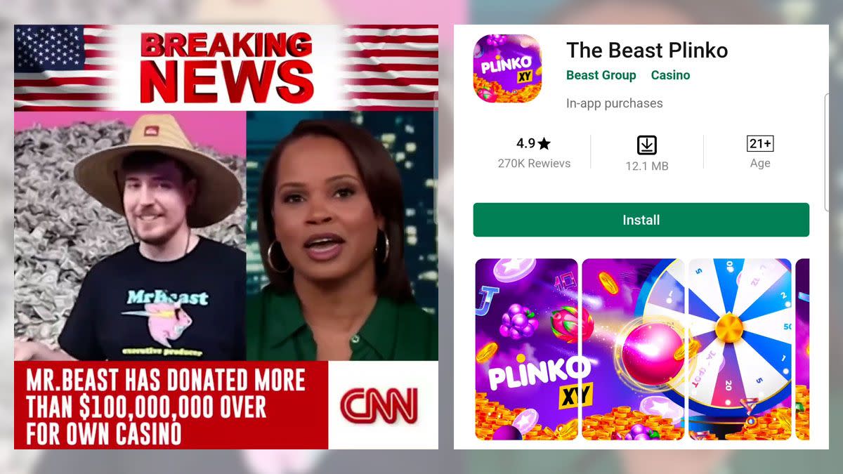 An online scam promoted the false claim YouTuber MrBeast created a casino game mobile app named The Beast Plinko. 