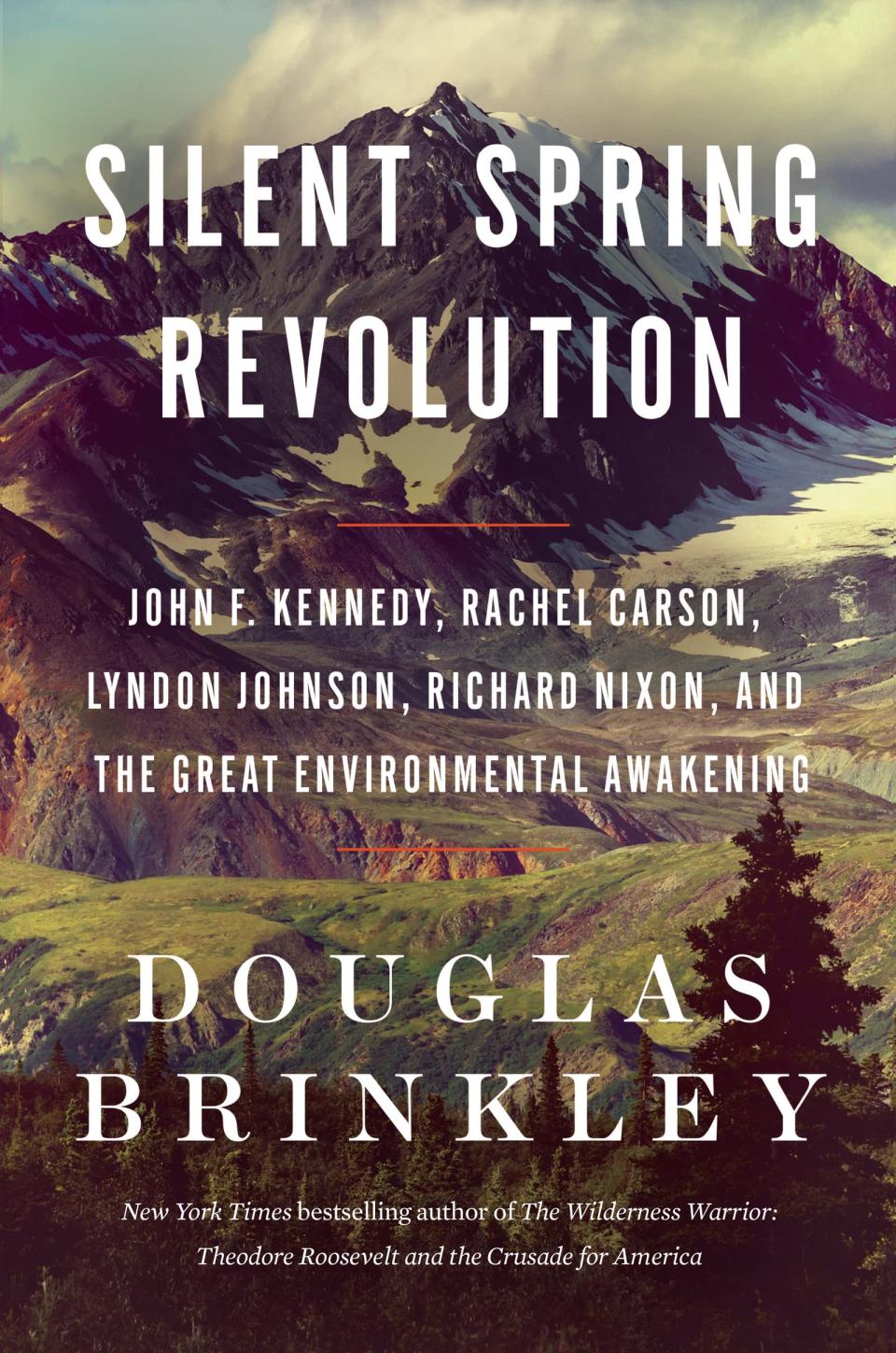 "Silent Spring Revolution: John F. Kennedy, Rachel Carson, Lyndon Johnson, Richard Nixon and the Great Environmental Awakening," by historian Douglas Brinkley, covers the American environmentalists in the post-World War II era.