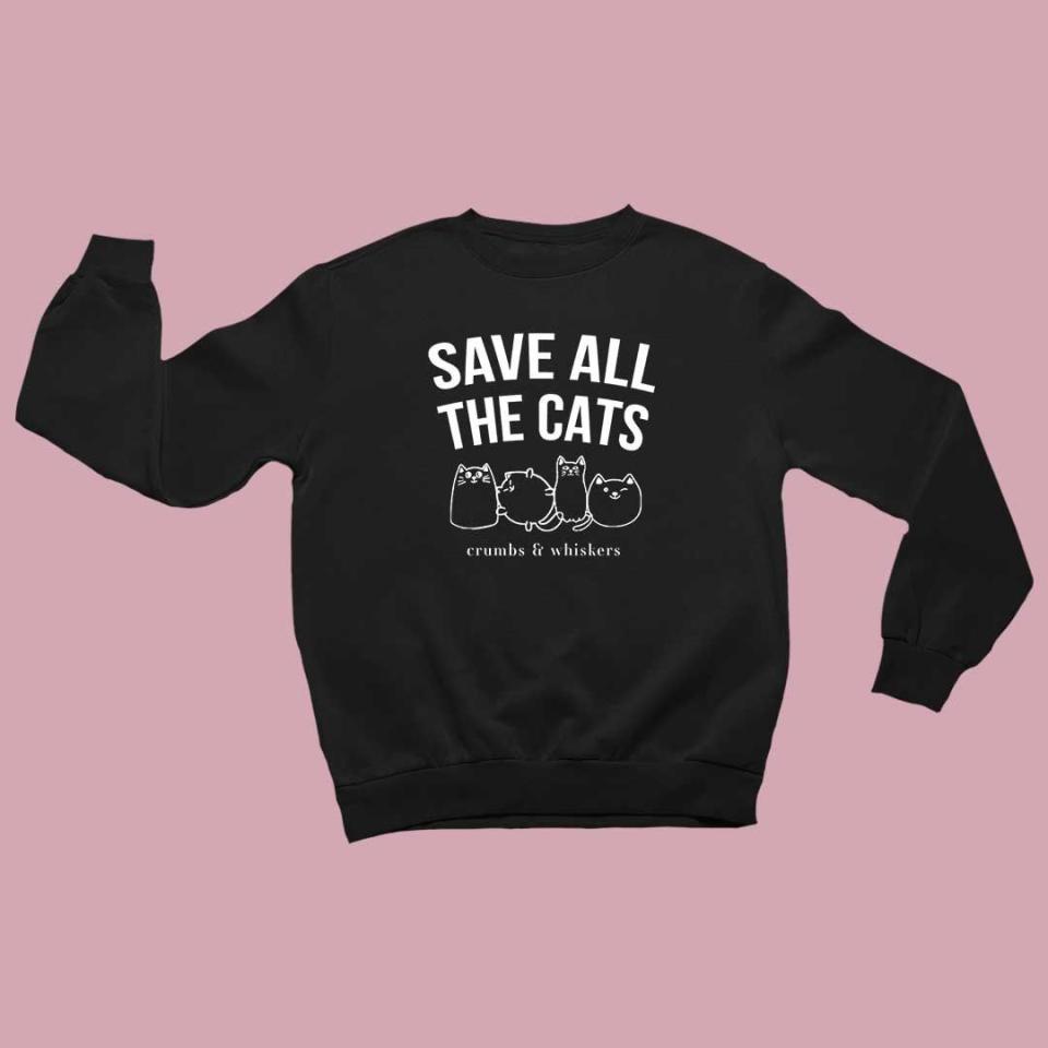 4) Save All The Cats Crewneck