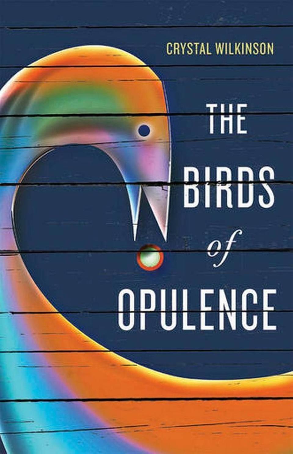 Birds of Opulence by Crystal Wilkinson won the Ernest Gaines Award for Literary Excellence.