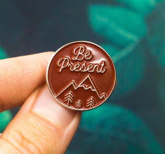 45) Be Present Pin