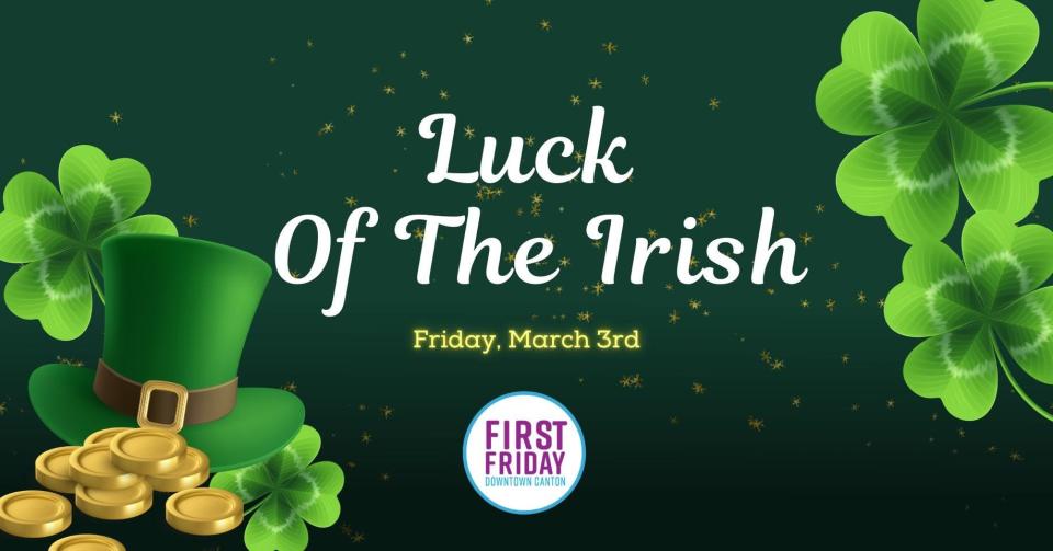 First Friday in downtown Canton will have an Irish theme on March 3.