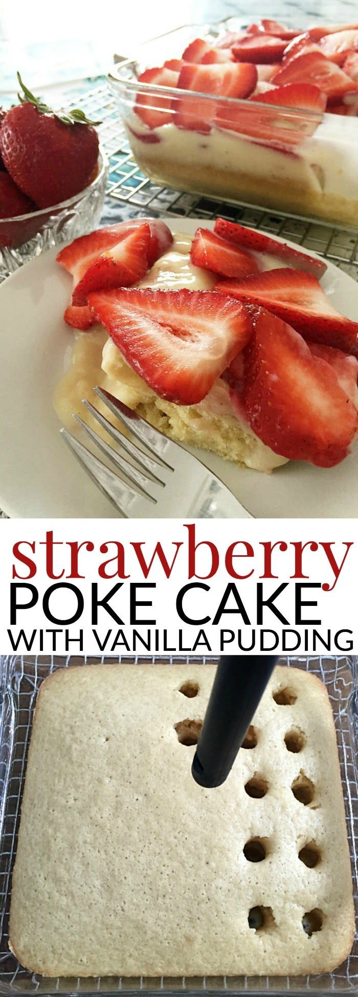 Recipe: Strawberry Vanilla Poke Cake 
