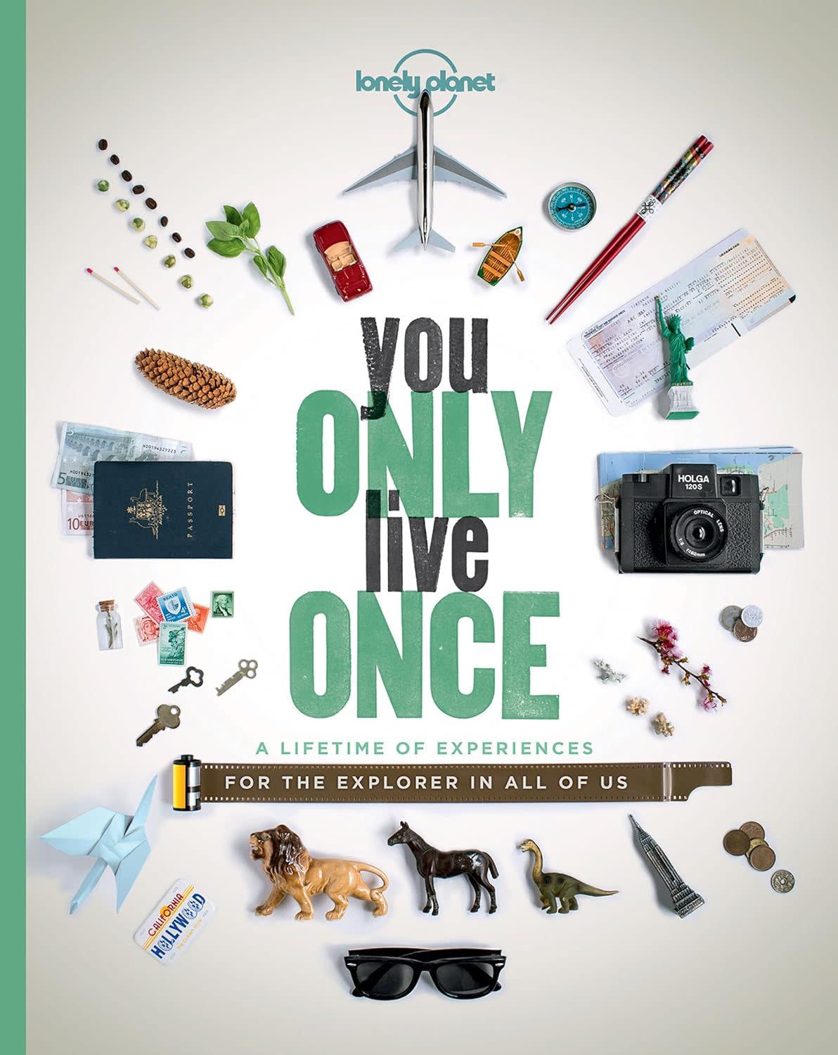 You Only Live Once: A Lifetime of Experiences for the Explorer in All of Us (Lonely Planet), Book