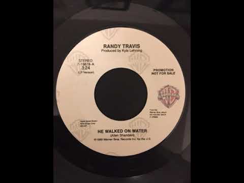 24) "He Walked on Water," Randy Travis, 1990