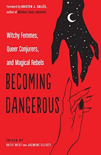 16) Becoming Dangerous: Witchy Femmes, Queer Conjurers, and Magical Rebels