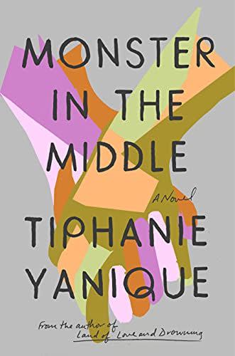 Monster in the Middle by Tiphanie Yanique