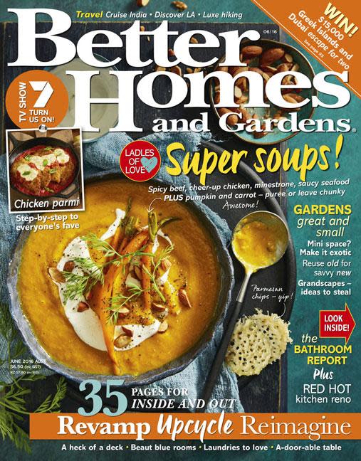 Keep warm this season with ladles of love! Super soups you’re sure to enjoy from spicy beef, cheer-up chicken, saucy seafood and much more! PLUS we revamp, upcycle and reimagine with our bathroom report, red hot kitchen reno and so much more. We hope you enjoy the June issue!
