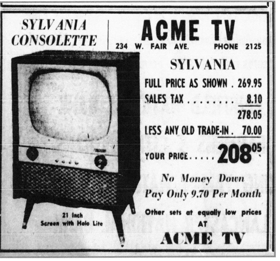 Lowell Whitley (husband of Bettie Shugert Whitley) operated ACME T.V. Sales & Service from a building in the rear of 234 W. Fair Ave. from about 1950-1960. This ad appeared in the E-G 27 April 1956.
