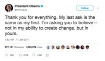 <p>Auch Obamas zweiter Abschieds-Tweet findet seinen Platz in der Top 10 der erfolgreichsten Tweets aller Zeiten. „Vielen Dank für alles. Meine letzte Bitte ist dieselbe wie meine erste. Ich bitte euch, glaubt daran, dass nicht ich den Wandel herbeiführen kann, sondern dass ihr es könnt“, schrieb Obama – und gewann damit die Herzen der Twitter-Gemeinde einmal mehr. (Bild: Twitter/@BarackObama) </p>