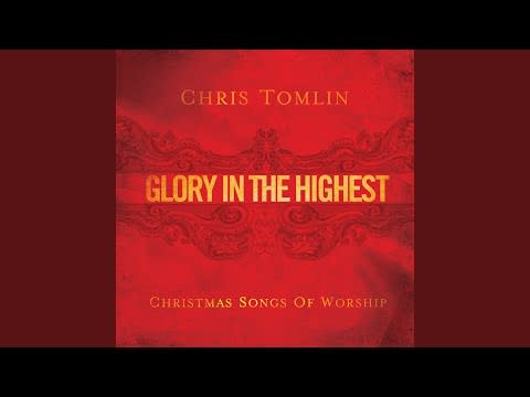 48) "Glory In The Highest" by Christ Tomlin