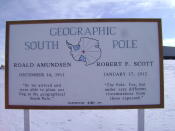 Today's sign at the geographic South Pole, Antarctica - confirming Captain Scott reached the point 33 days after Norwegian adventurer Roald Amundsen.