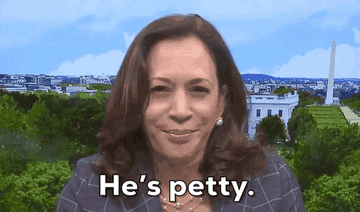 Kamala Harris saying, "he's petty"