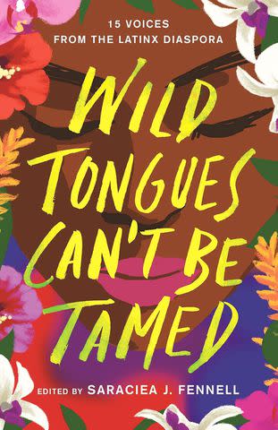 'Wild Tongues Can't Be Tamed: 15 Voices from the Latinx Diaspora' by Saraciea J. Fennell