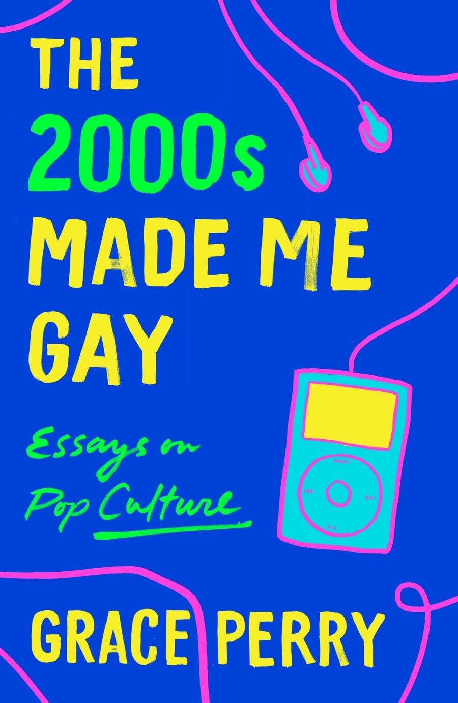 What it's about: This humorous essay collection from Grace Perry is the exploration of queer-coded pop culture in the early '00s. There weren't many overtly queer role models in popular culture, so we turned to things like Gossip Girl, Katy Perry, and the patron saint of Mean Girls, Lindsay Lohan, because they were subversive but still popular enough that it made us look “normal.” Perry’s pitch-perfect essays reminded me how hilarious this was, while making me glad we finally have authentic queer representation in mainstream culture. If you’re too young to know what I’m talking about, come take a walk down memory lane, and be glad you didn’t have to grow up during this truly demented moment in pop culture. Get it from Bookshop or your local bookstore via Indiebound here. 