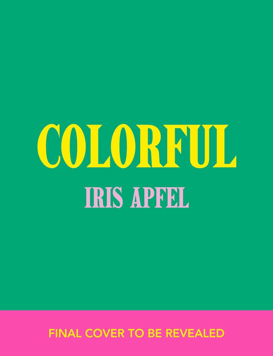 Best Iris Apfel Books: Buy 'Accidental Icon' and 'Colorful' Online