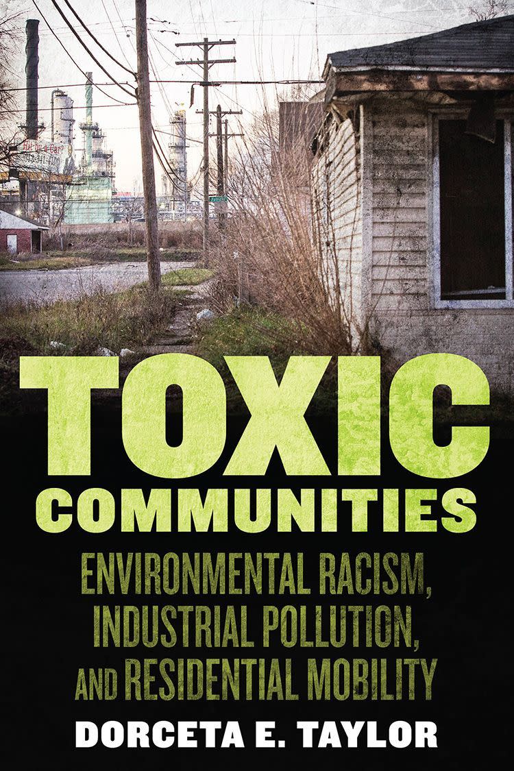 'Toxic Communities: Environmental Racism, Industrial Pollution, and Residential Mobility' by Dorceta E. Taylor