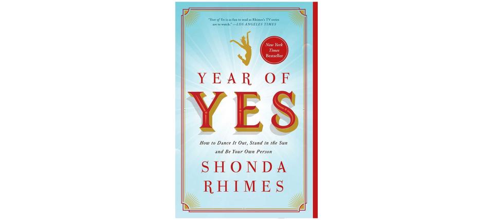 The Year of Yes , by Shonda Rhimes