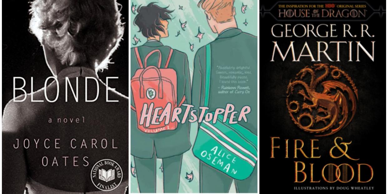 Blonde by Joyce Carol Oates book, Heartstopper by Alice Oseman; Fire & Blood by George R. R. Martin