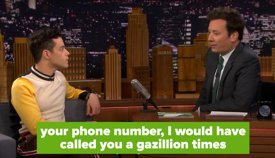 Jimmy says "your phone number, I would have called you a gazillion times"