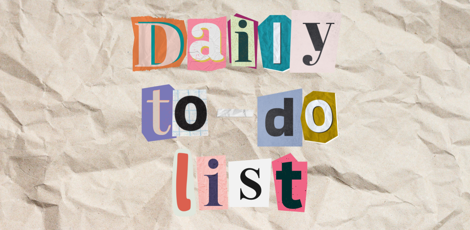 Collage of cutout letters on wrinkled paper spelling "Daily to-do list" for work organization
