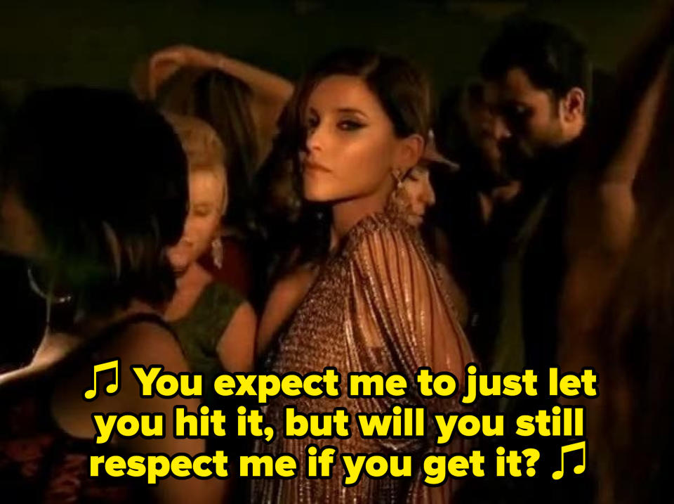 Nelly Furtado singing: "You expect me to just let you hit it, but will you still respect me if you get it?"