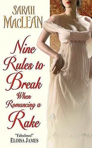 <i>Nine Rules to Break When Romancing a Rake</i> by Sarah MacLean