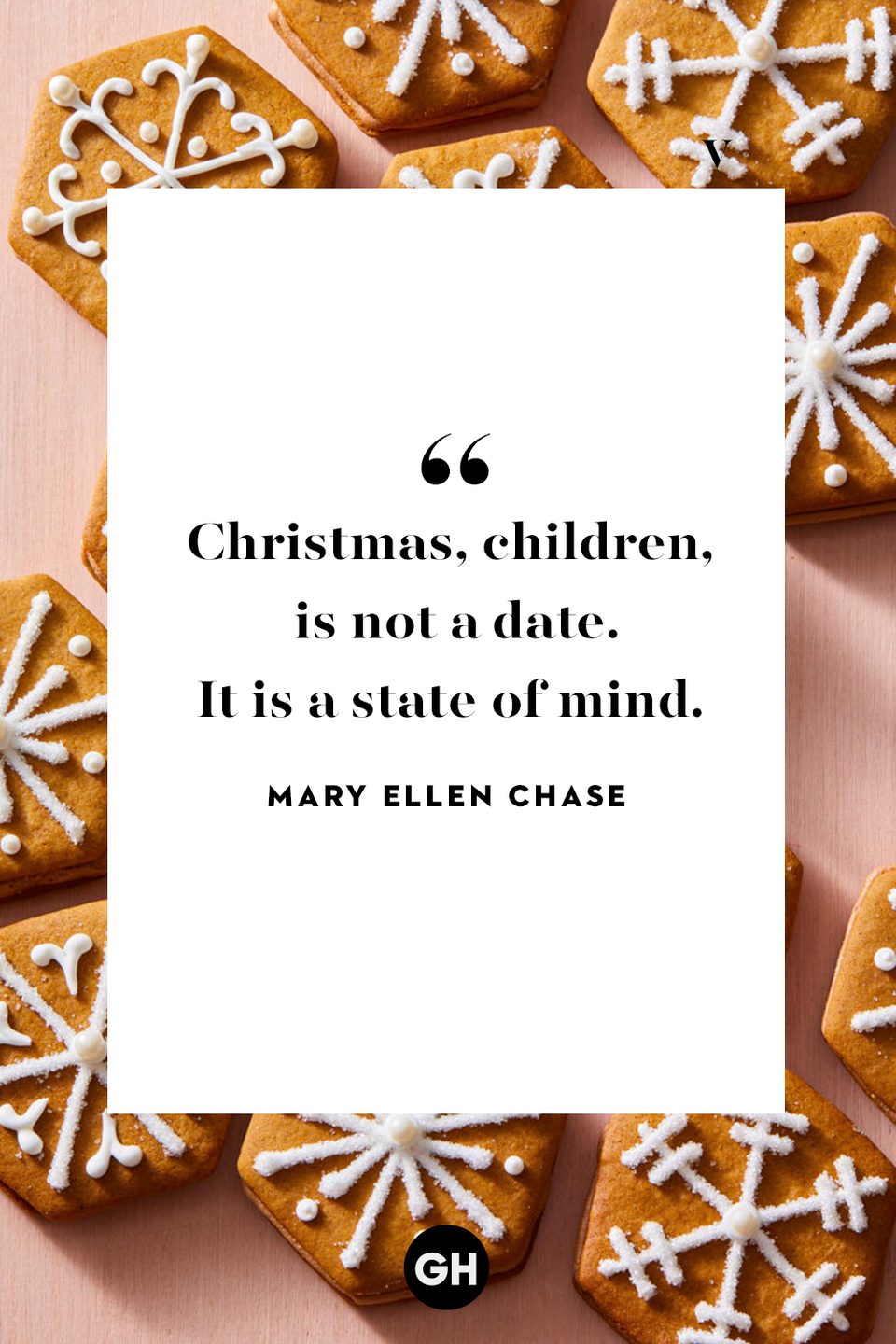 <p>Christmas, children, is not a date. It is a state of mind. </p>