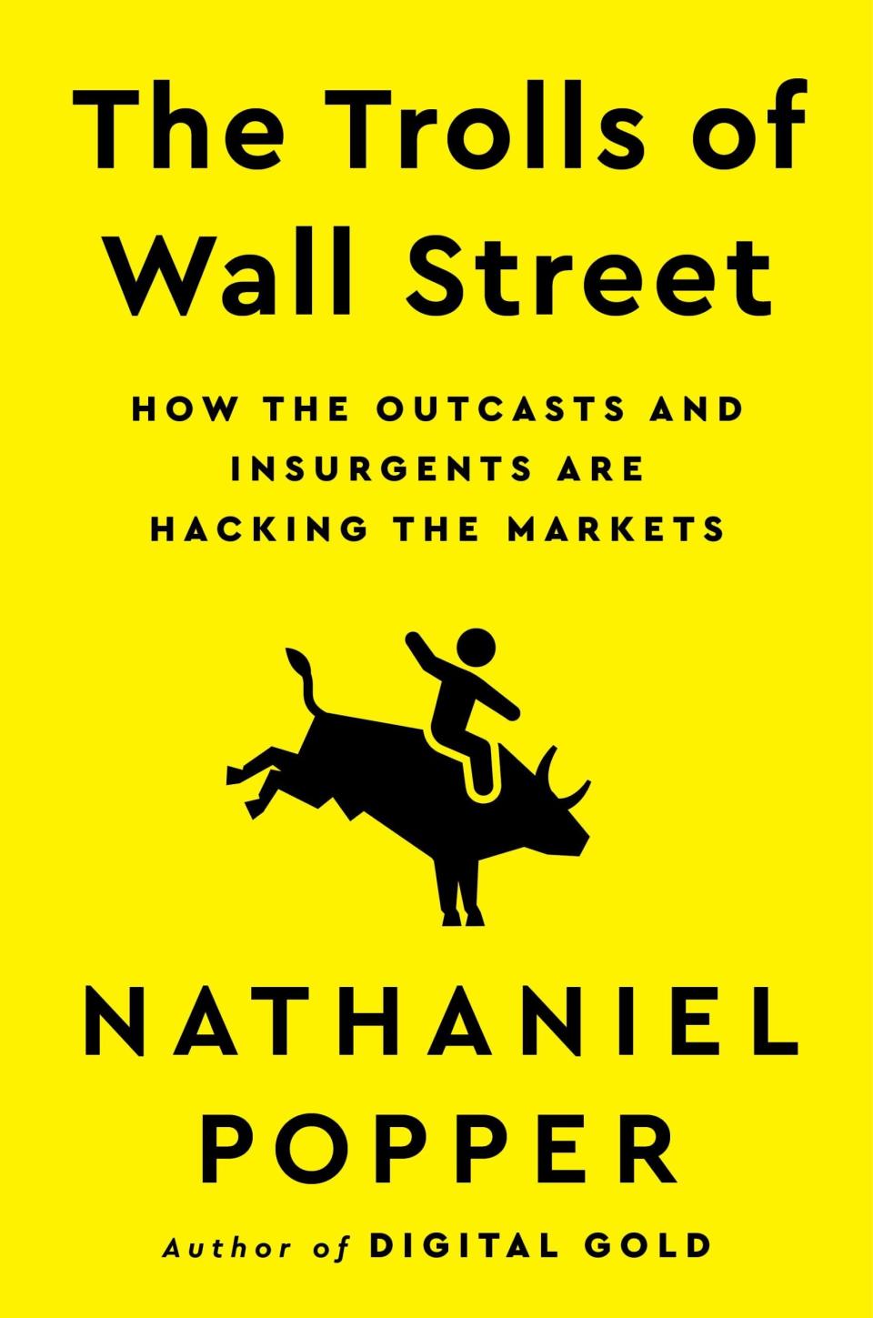 "Die Trolls von Wall Street" von Nathaniel Popper erscheint am 11. Juni. - Copyright: Harper Collins