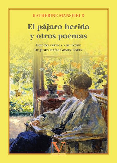 Portada de <em>El pájaro herido y otros poemas</em> de Editorial Verbum, edición bilingüe conmemorativa del centenario de Katherine Mansfield. <a href="https://editorialverbum.es/producto/el-pajaro-herido-y-otros-poemas/" rel="nofollow noopener" target="_blank" data-ylk="slk:Editorial Verbum;elm:context_link;itc:0;sec:content-canvas" class="link ">Editorial Verbum</a>