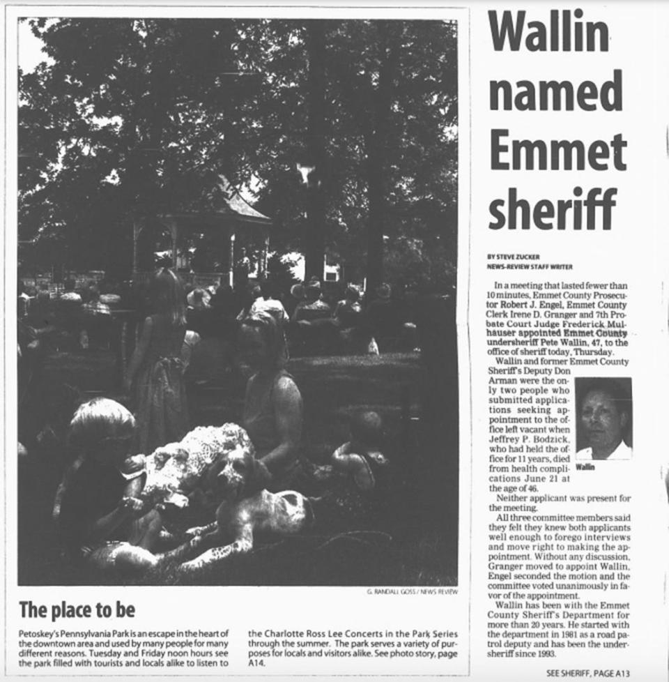 A story in the July 25, 2002 edition of the Petoskey News-Review announces Pete Wallin's appointment as Emmet County Sheriff.
