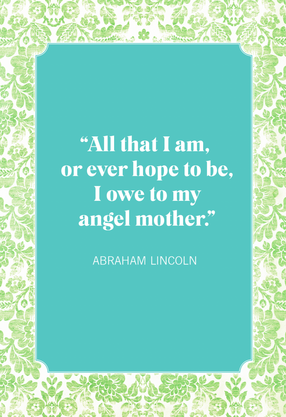 mothers day quotes abraham lincoln