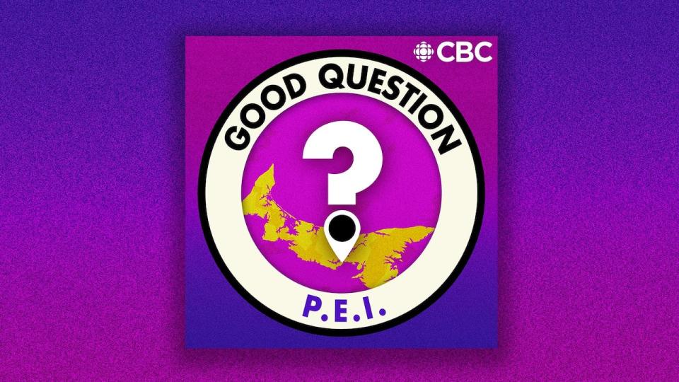 Every week Good Question, P.E.I. tackles a question submitted by listeners. Nothing is too big, too small, too serious or too silly. Have a question? Email goodquestionpei@cbc.ca.