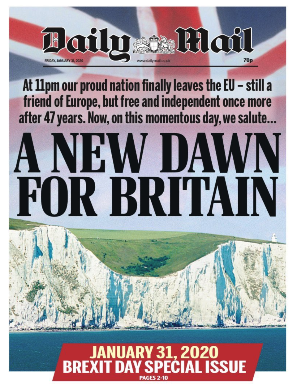 The Daily Mail described today as a "new dawn for Britain" with the headline above the White Cliffs of Dover.