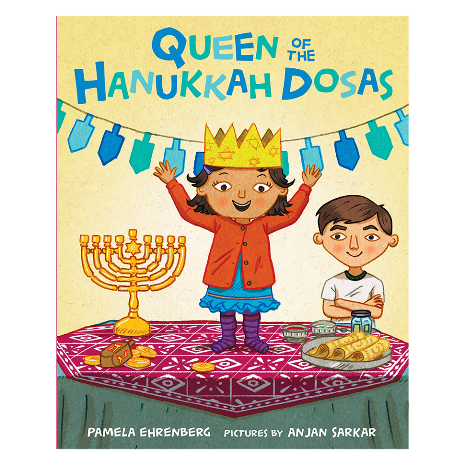 5) <i>Queen of the Hanukkah Dosas</i> by Pamela Ehrenberg