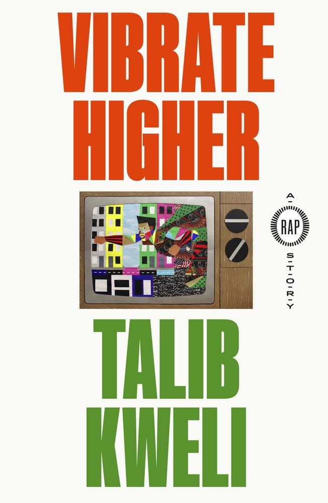 "Vibrate Higher: A Rap Story" by Talib Kweli.