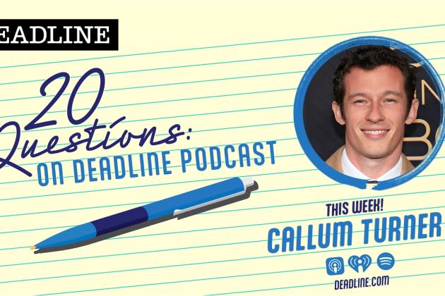 20 Questions On Deadline Podcast: Callum Turner Reveals Where He’d ...