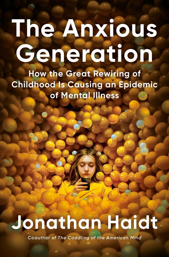 “The Anxious Generation: How the Great Rewiring of Childhood is Causing an Epidemic of Mental Illness” is social psychologist Jonathan Haidt's latest book.