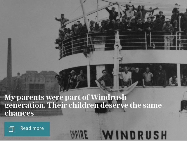 My parents were part of the Windrush generation. Their children deserve the same chances