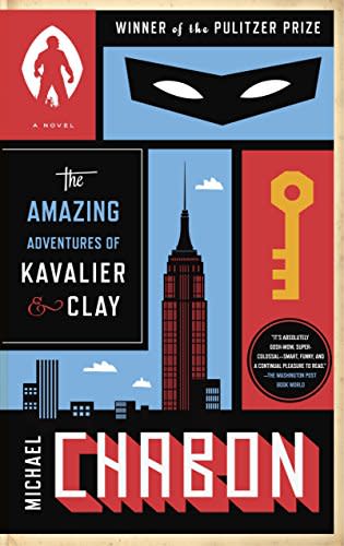 The Amazing Adventures of Kavalier & Clay , by Michael Chabon