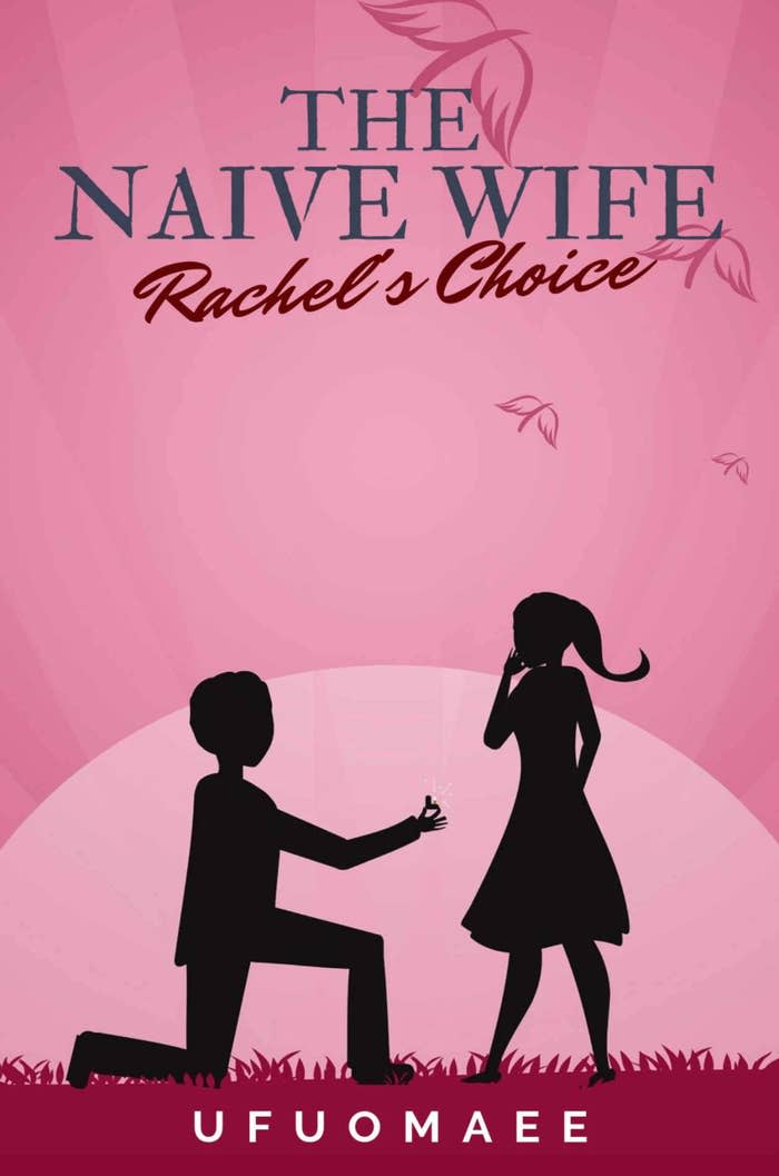 Book cover of The Naive Wife, Rachel's Choice by Ufuomaee