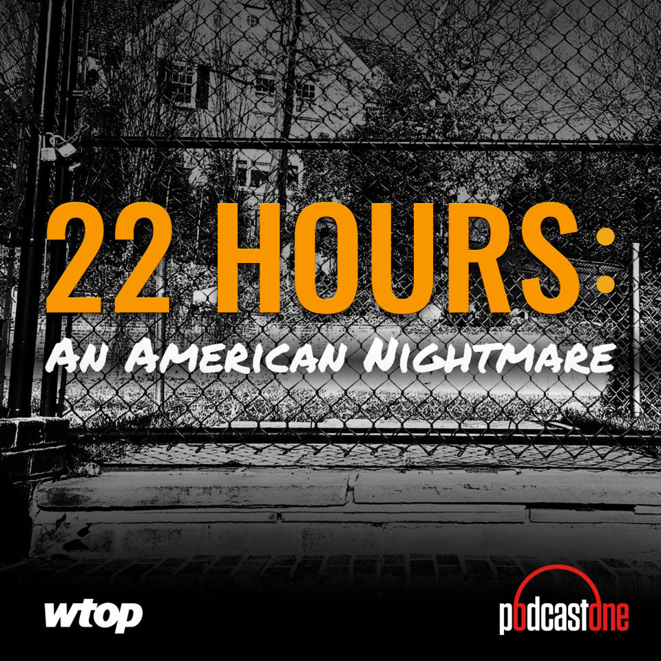 This image released by WTOP shows the cover art for "22 Hours: An American Nightmare," named one of the top ten podcasts by the Associated Press. (WTOP via AP)