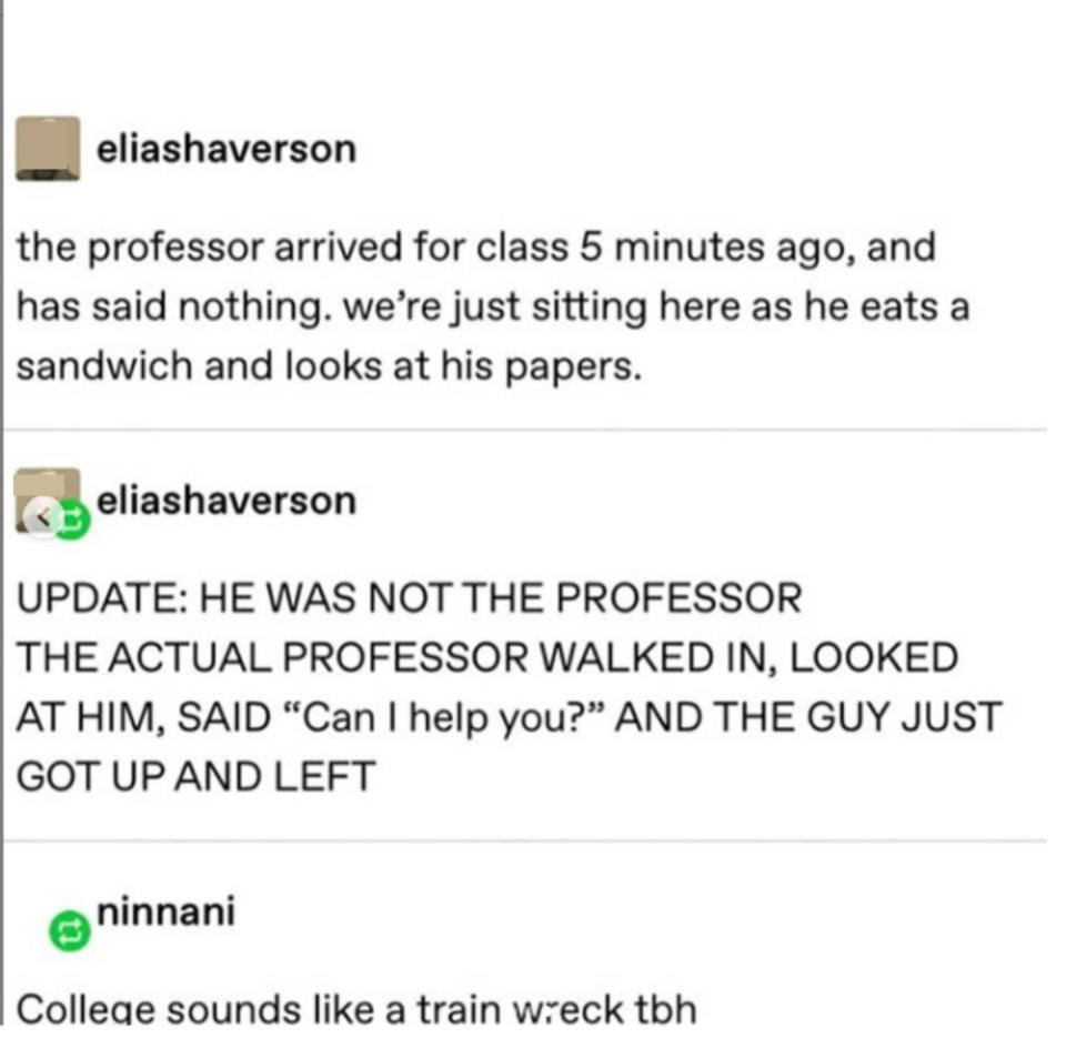 tumblr post about someone thinking a random person was their professor but it was just a random person