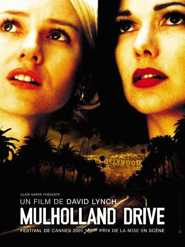Mulholland Drive, de David Lynch, 2001. David Lynch continue d'expérimenter le cinéma comme espace du fantasme et du délire imaginaire. Dans ce film à énigme, il emmêle les récits et les personnages, jouant à loisir de ses comédiens, ici deux femmes sensuelles, la brune brûlante et la blonde diaphane. Un film sans fond pour se perdre avec délice.